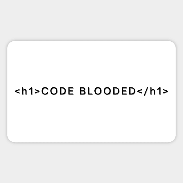 Code Blooded Funny Pun Web Developer Sticker by A.P.